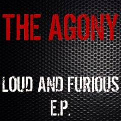 The Agony : Loud and Furious
